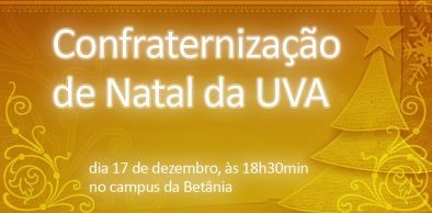 UVA realizará Confraternização de Natal no campus da Betânia 