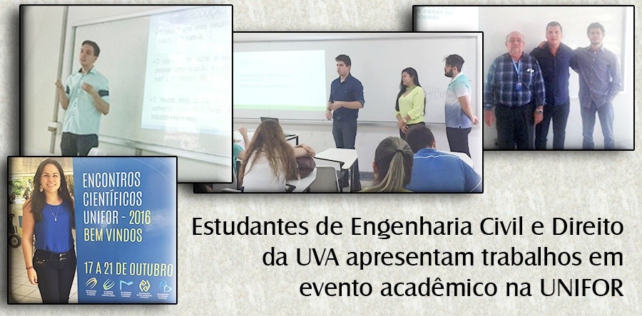 Estudantes de Engenharia Civil e Direito da UVA apresentam trabalhos em evento acadêmico na Unifor