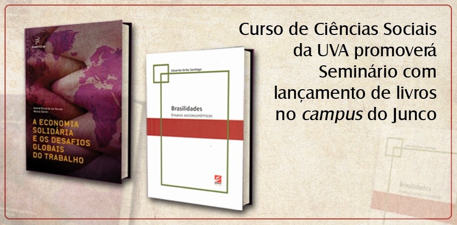 Curso de Ciências Sociais da UVA promoverá Seminário com lançamento de livros no campus do Junco