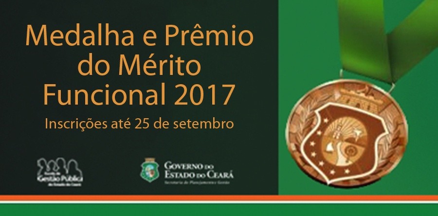Escola de Gestão Pública do Ceará iniciará, em 25 de agosto, inscrições de servidores candidatos ao Prêmio e à Medalha de Mérito Funcional 2017