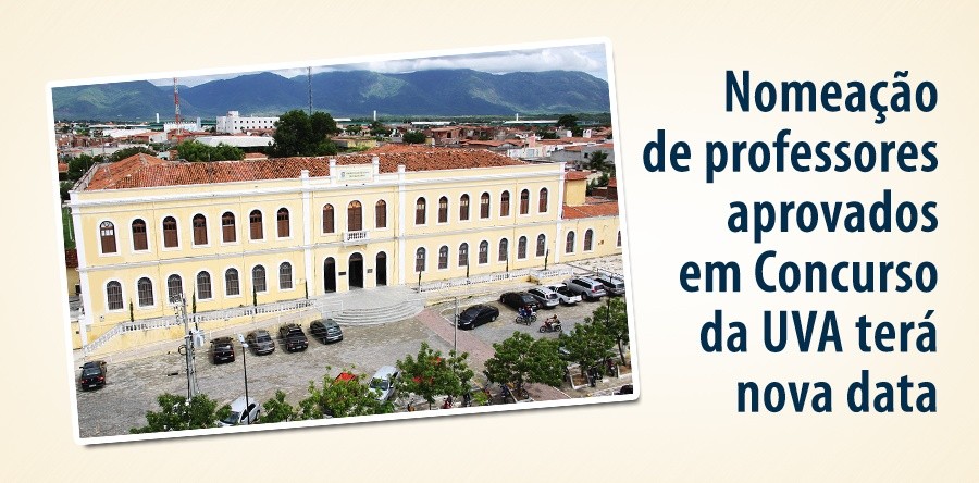 Assinatura de Ato de Nomeação de professores aprovados em Concurso da UVA terá nova data