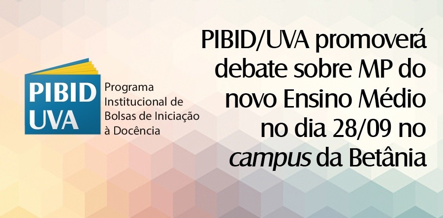 PIBID/UVA promoverá debate sobre MP do novo Ensino Médio