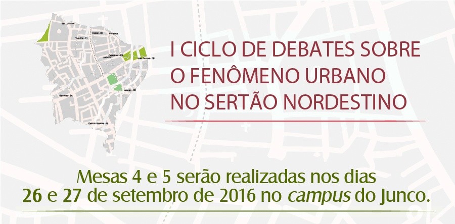 I Ciclo de Debates sobre Espaço Urbano no Sertão Nordestino: Bahia, Paraíba e Sergipe são temas dos próximos encontros promovidos pelo Mestrado em Geografia da UVA