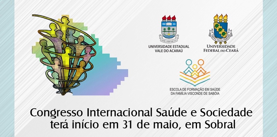 Congresso Internacional Saúde e Sociedade terá início em 31 de maio, em Sobral