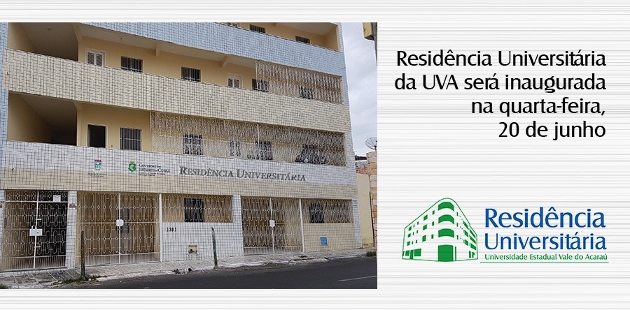 Governo do Ceará inaugurará Residência Universitária da UVA em solenidade na quarta-feira, 20 de junho