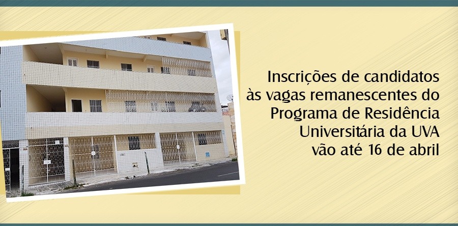 Inscrições de candidatos às vagas remanescentes do Programa de Residência Universitária da UVA vão até 16 de abril