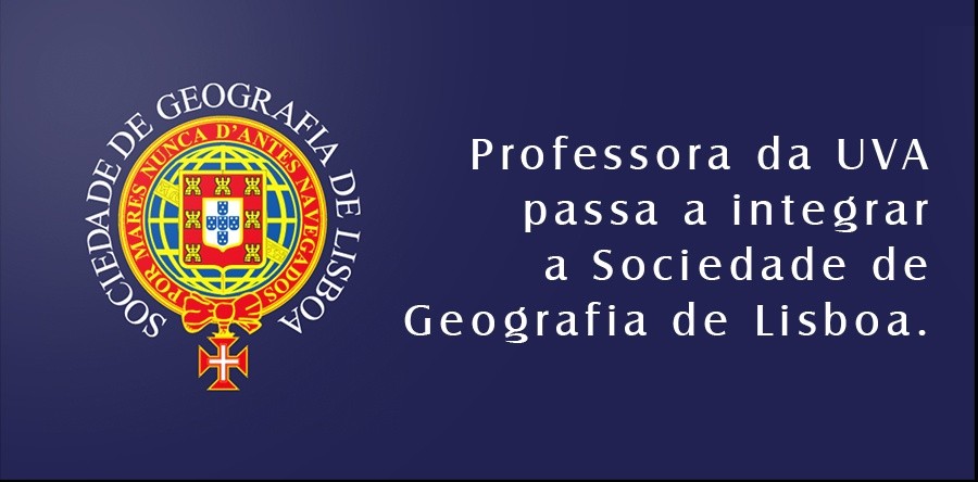 Professora da UVA passa a integrar a Sociedade de Geografia de Lisboa