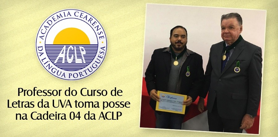 Professor do Curso de Letras da UVA toma posse na Cadeira 04 da ACLP