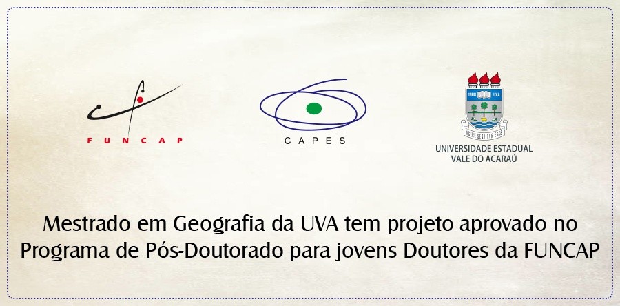 Mestrado em Geografia da UVA tem projeto aprovado no Programa de Pós-Doutorado para Jovens Doutores da Funcap