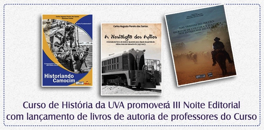 Curso de História da UVA promoverá III Noite Editorial com lançamento de livros de autoria de professores do curso
