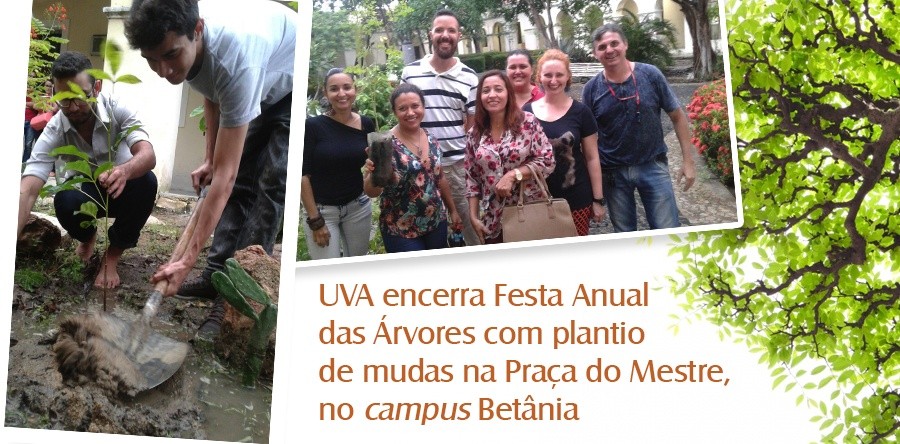 UVA encerra Festa Anual das Árvores com plantio de mudas na Praça do Mestre, no campus Betânia