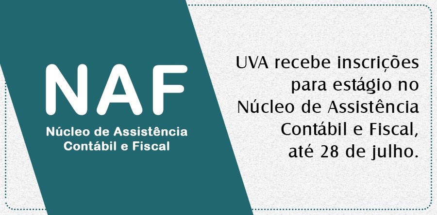 UVA recebe inscrições para estágio no Núcleo de Apoio Contábil e Fiscal, até 28 de julho.