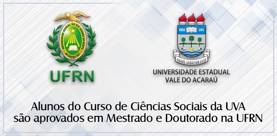 Alunos do Curso de Ciências Sociais da UVA são aprovados em Mestrado e Doutorado na UFRN