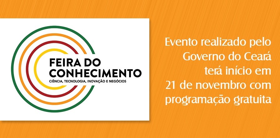 II Feira do Conhecimento do Ceará terá início em 21 de novembro com programação gratuita