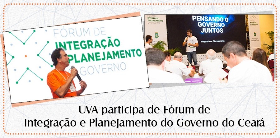 UVA participa de Fórum de Integração e Planejamento do Governo do Ceará