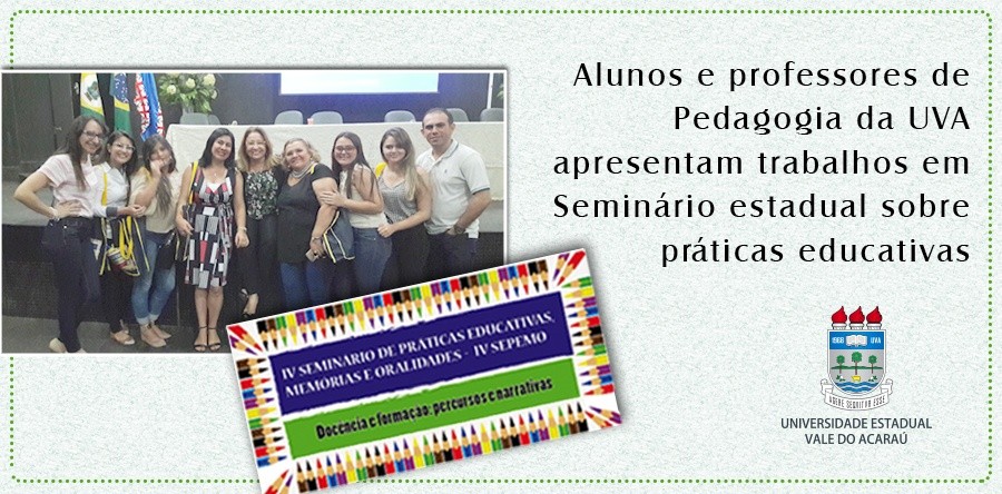 Alunos e professores de Pedagogia da UVA apresentam trabalhos em seminário estadual sobre práticas educativas