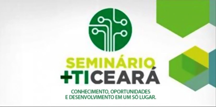 Seminário +TICeará reunirá cadeia estadual de TIC na segunda-feira, 24 de agosto em evento gratuito