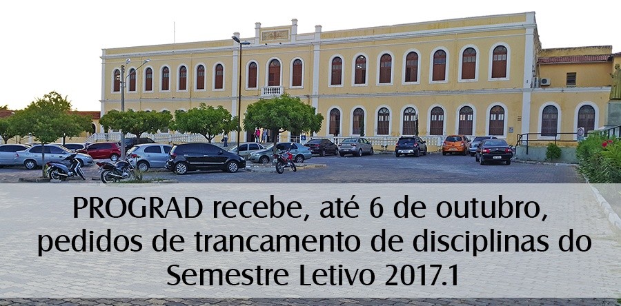 PROGRAD recebe, até 6 de outubro, pedidos de trancamento de disciplinas do Semestre Letivo 2017.1