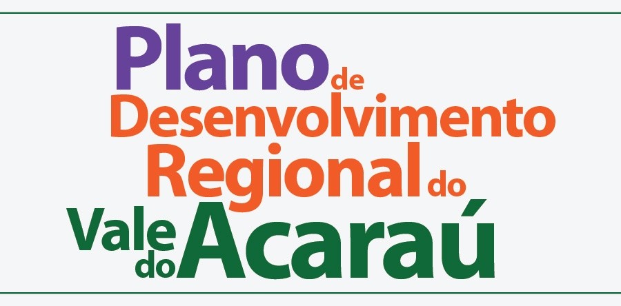Consulta Pública ouvirá população sobre Plano de Desenvolvimento Regional do Vale do Acaraú e Vale do Jaguaribe