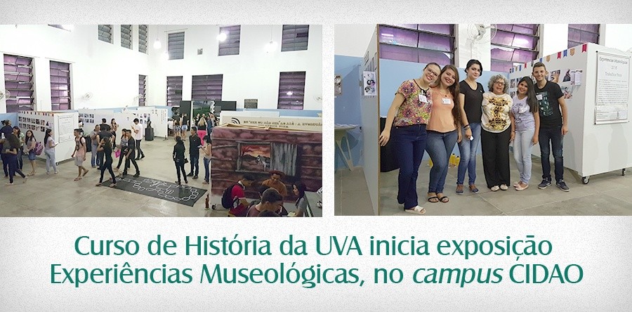Curso de História da UVA inicia exposição Experiências Museológicas, no campus CIDAO