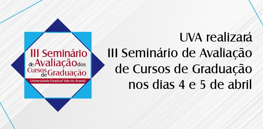 UVA realizará III Seminário de Avaliação de Cursos de Graduação nos dias 4 e 5 de abril