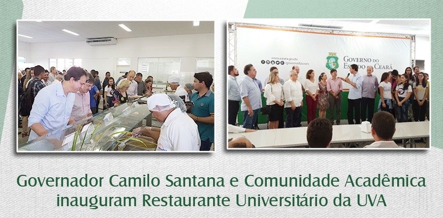 Governador Camilo Santana e comunidade acadêmica inauguram Restaurante Universitário da UVA