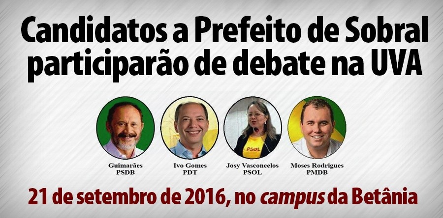 Candidatos a Prefeito de Sobral participarão de debate na UVA nesta quarta-feira, 21 de setembro.
