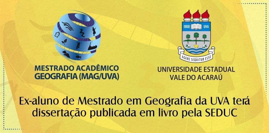 Ex-aluno de Mestrado em Geografia da UVA terá dissertação publicada em livro pela SEDUC