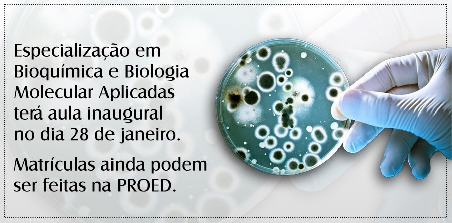 Especialização em Bioquímica e Biologia Molecular Aplicadas terá aula inaugural no dia 28 de janeiro. Matrículas ainda podem ser feitas na PROED