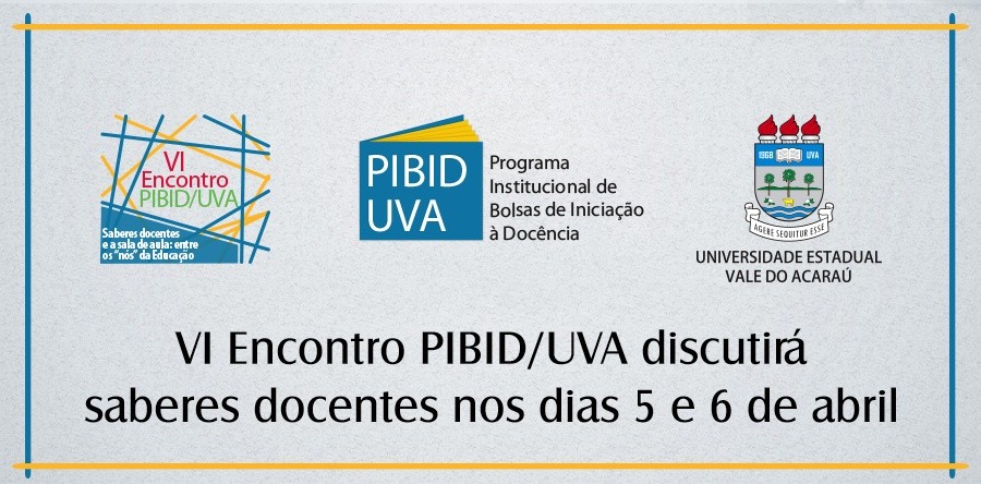 VI Encontro PIBID/UVA discutirá saberes docentes nos dias 5 e 6 de abril