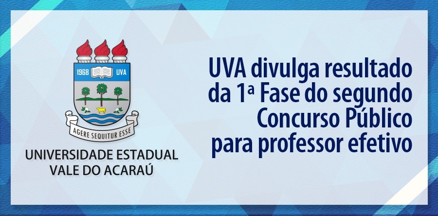 UVA divulga resultado da 1ª Fase do segundo Concurso Público para Professor Efetivo