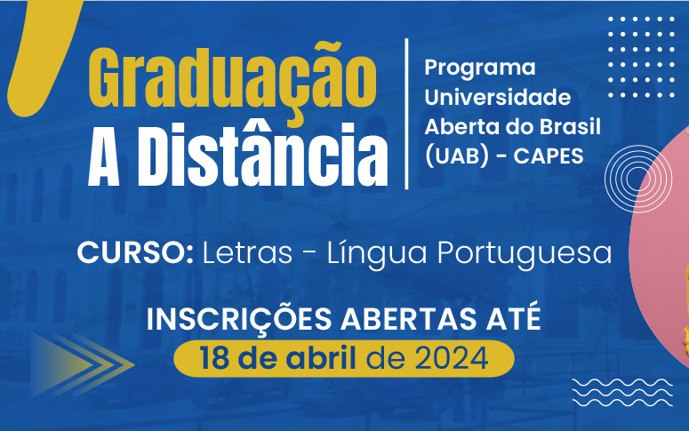 Inscrições abertas para o Curso de Letras – Língua Portuguesa a distância – Programa UAB/UVA