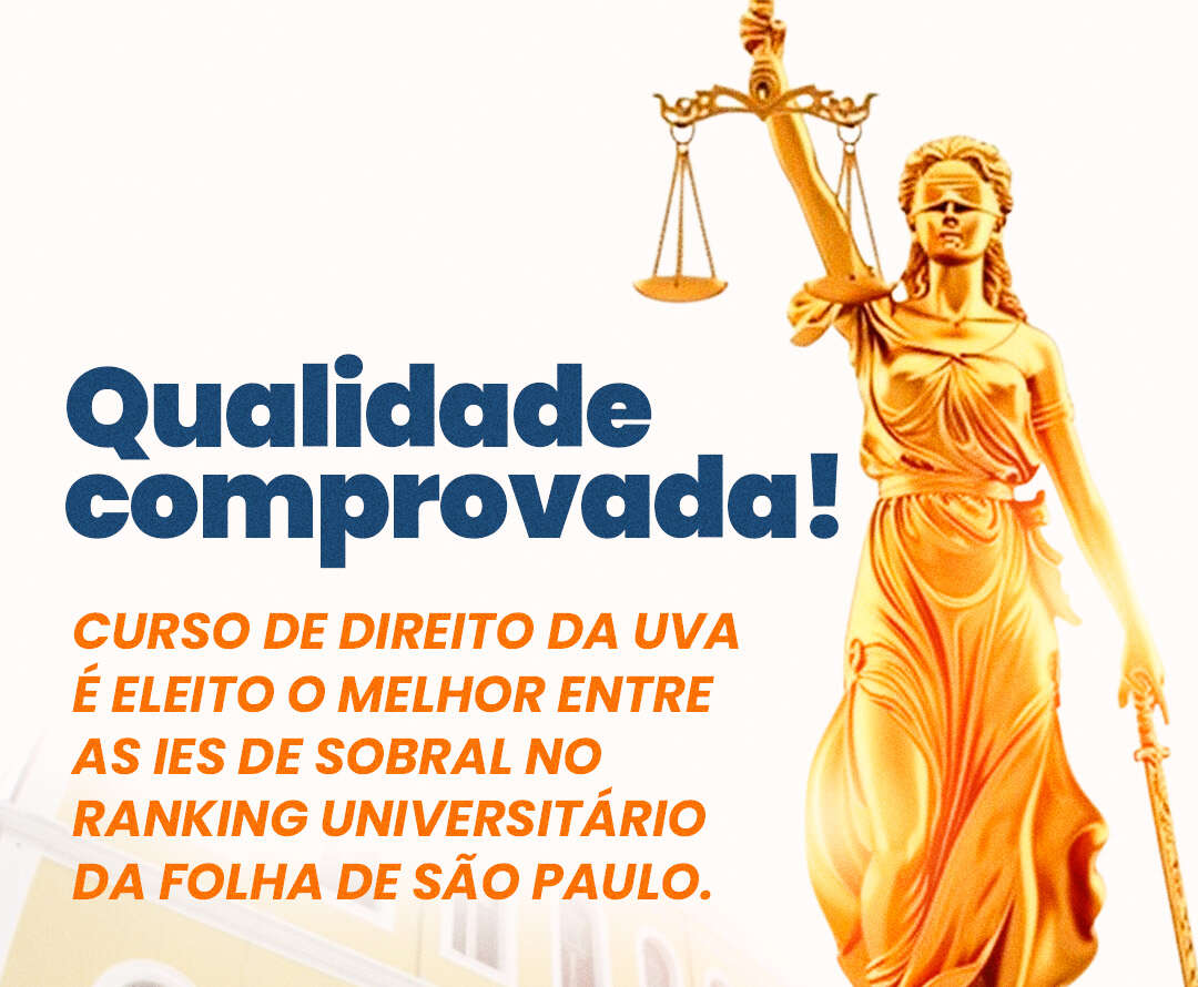 Curso de Direito da UVA lidera ranking da Folha de São Paulo entre todas as IES de Sobral