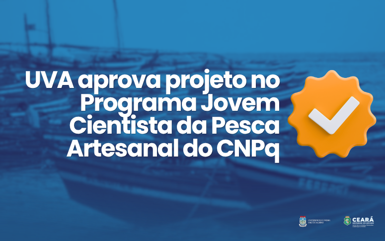 UVA conquista aprovação nacional no CNPq com projeto da Engenharia de Pesca de Camocim e aproxima universidade da educação básica